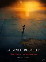 © PROJECTION : La bataille de Gaulle - partie 1 : l'Âge de fer_La Norma - Allociné